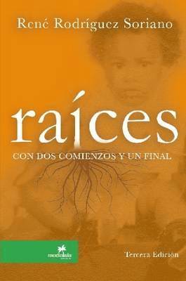 Raices Con DOS Comienzos y Un Final 1