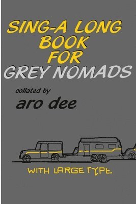 Sing-Along Book for Grey Nomads 1