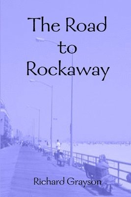 Richard Grayson - Road to Rockaway, Häftad