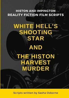 bokomslag White Hell's Shooting Star & the Histon Harvest Murder