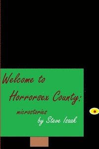 bokomslag Welcome to Horrorsex County: Microstories