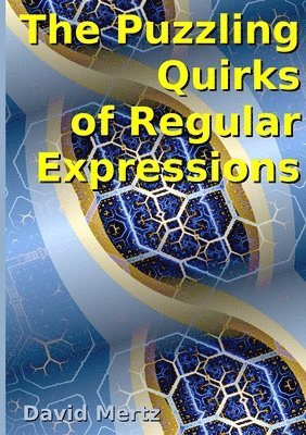 The Puzzling Quirks of Regular Expressions 1