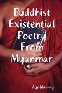 bokomslag Buddhist Existential Poetry From Myanmar
