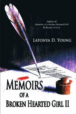 Memoirs of a Broken Hearted Girl II