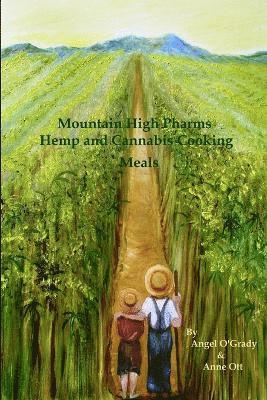 Mountain High Pharms Hemp and Cannabis Cooking Meals 1