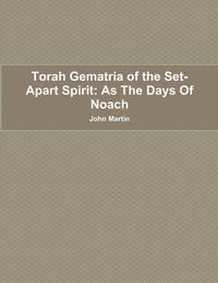 bokomslag Torah Gematria of the Set-Apart Spirit: as the Days of Noach