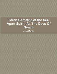 bokomslag Torah Gematria of the Set-Apart Spirit: as the Days of Noach
