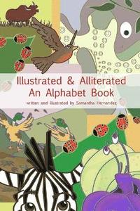 bokomslag Illustrated & Alliterated: an Alphabet Book