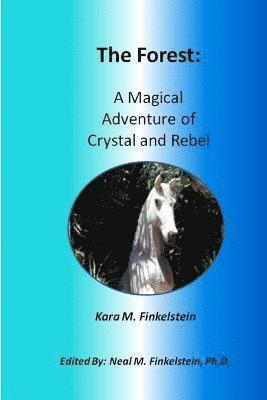 bokomslag The Forest: A Magical Adventure of Crystal and Rebel