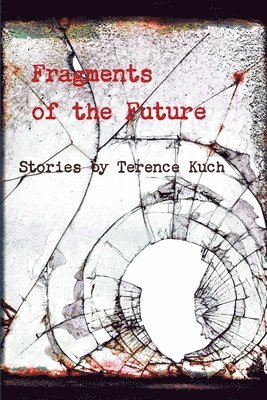 Fragments of the Future 1