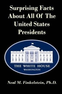 bokomslag Surprising Facts About All of the United States Presidents