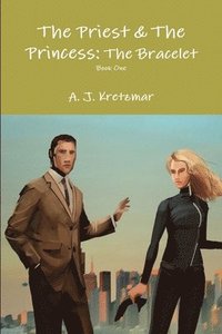 bokomslag The Priest & the Princess: the Bracelet: Book 1
