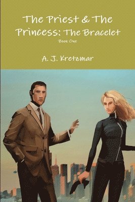 Priest & the Princess: the Bracelet: Book 1