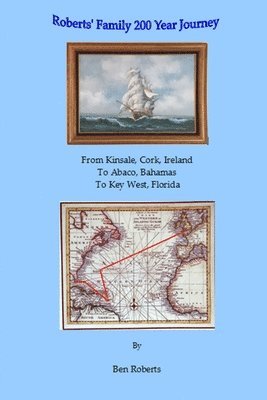 Ben Roberts - Roberts Family 200 Year Journey, Häftad