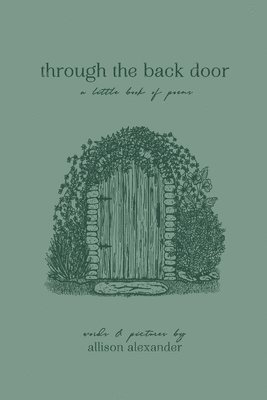 Allison Alexander - through the back door, Häftad