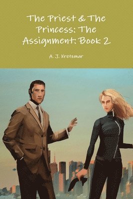 Priest & the Princess: the Assignment: Book 2