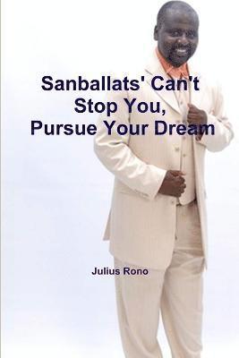 bokomslag Sanballats' Can't Stop You, Pursue Your Dream