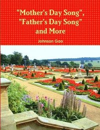 bokomslag Mother's Day Song, Father's Day Song and More