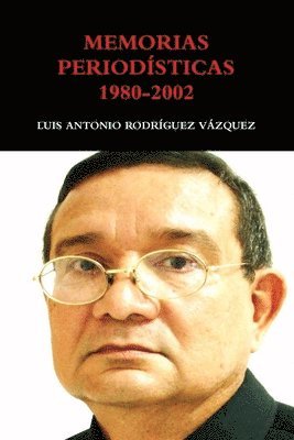 bokomslag Memorias Periodísticas 1980-2002