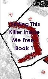 bokomslag Setting This Killer Inside Me Free- Book 1