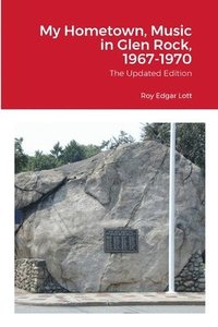 bokomslag My Hometown, Music in Glen Rock, 1967-1970