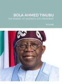 bokomslag Bola Ahmed Tinubu