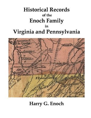 Historical Records of the Enoch Family in Virginia and Pennsylvania 1