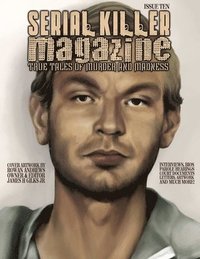 bokomslag Issue 10 of Serial Killer Magazine