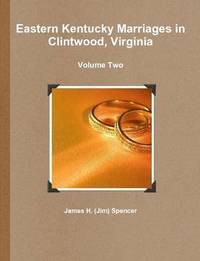 bokomslag Eastern Kentucky Marriages in Clintwood, Virginia - Volume Two