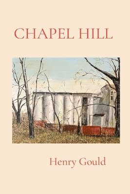 Henry Gould - Chapel Hill, Häftad