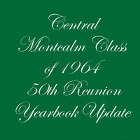 bokomslag Central Montcalm Class of 1964 50th Reunion Yearbook Update