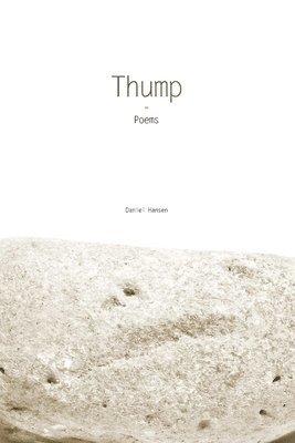 Daniel Hansen - Thump - Collected Poems, Häftad