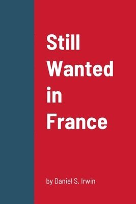 bokomslag Still Wanted in France