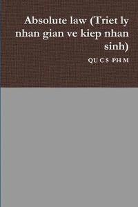 bokomslag Absolute law (Triet ly nhan gian ve kiep nhan sinh)