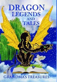 bokomslag Dragon Legends and Tales - Grandma's Treasures