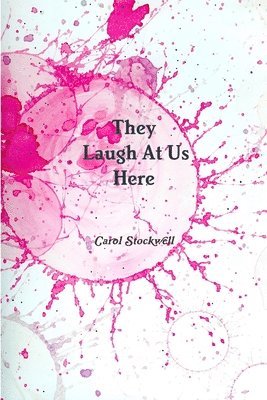 bokomslag They Laugh at Us Here