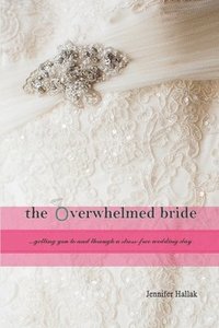 bokomslag The Overwhelmed Bride (Paperback)