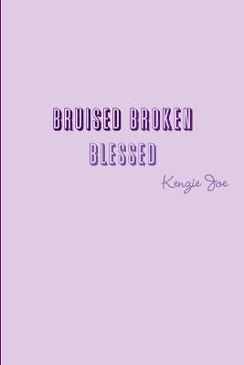 Bruised Broken Blessed 1