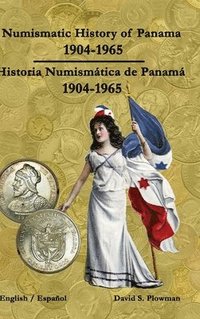 bokomslag Numismatic History of Panama 1904-1965 Historia Numismtica de Panam 1904-1965 Color