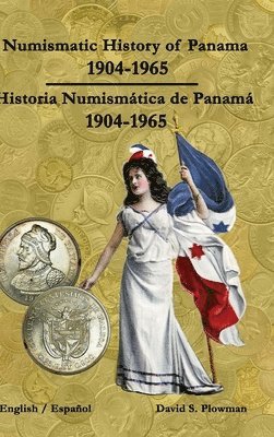 Numismatic History of Panama 1904-1965 Historia Numismtica de Panam 1904-1965 Color 1