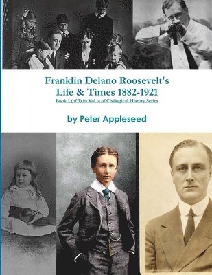 Franklin Delano Roosevelt's Life and Times 1