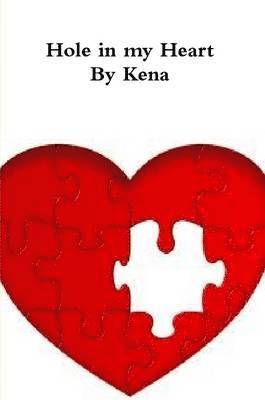 Kena - Hole in My Heart, Häftad