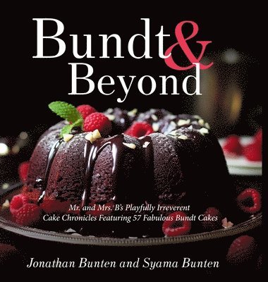Jonathan Bunten, Syama Bunten - Bundt & Beyond (Print Edition), Inbunden