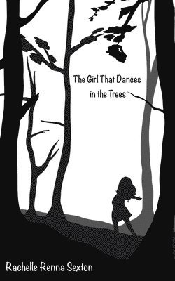The Girl that Dances in the Trees 1