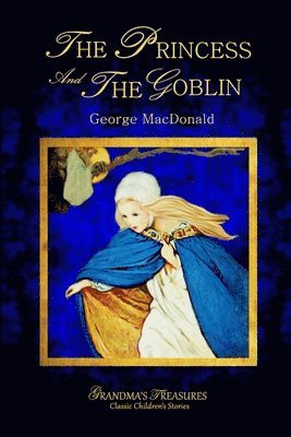 THE Princess and the Goblin - George Macdonald 1