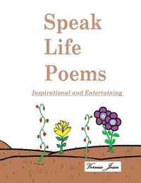bokomslag Speak Life Poems
