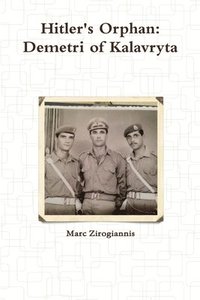 bokomslag Hitler's Orphan: Demetri of Kalavryta