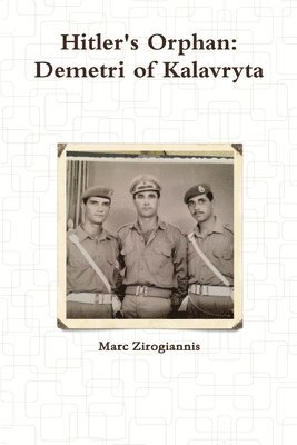 Hitler's Orphan: Demetri of Kalavryta 1