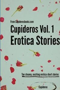 bokomslag Cupideros Vol. 1 Erotica Short Stories