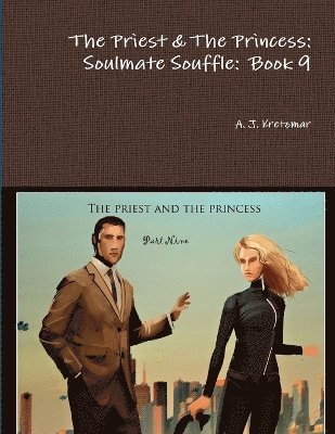 bokomslag The Priest & The Princess: Soulmate Souffle: Book 9